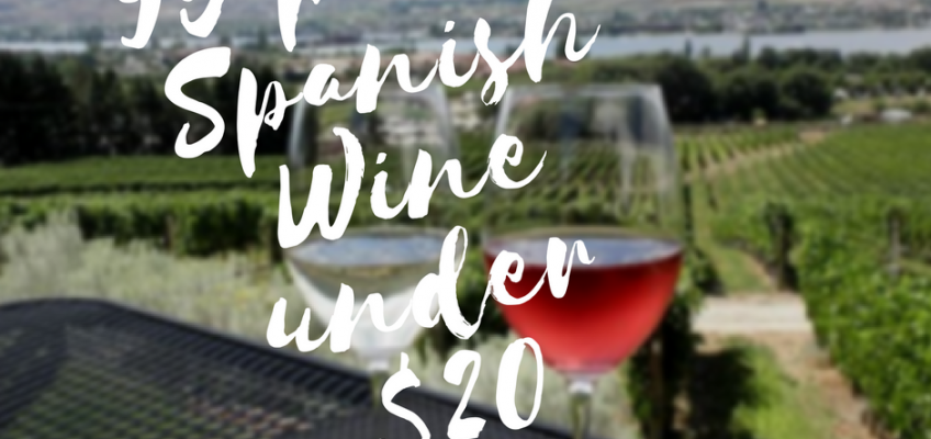 95 Points Spanish Wines Under $20