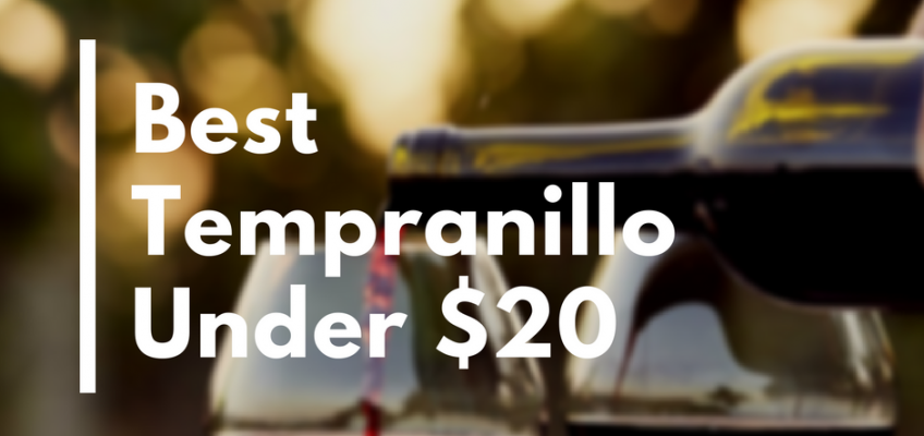 Best Tempranillo Under $20