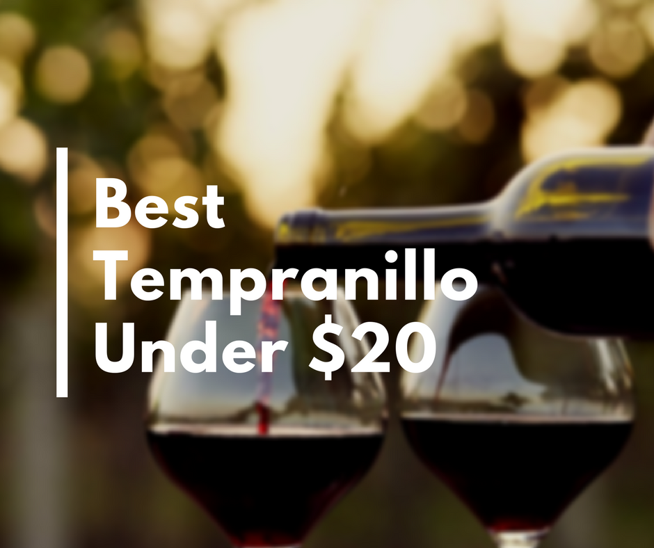 Best Tempranillo Under $20