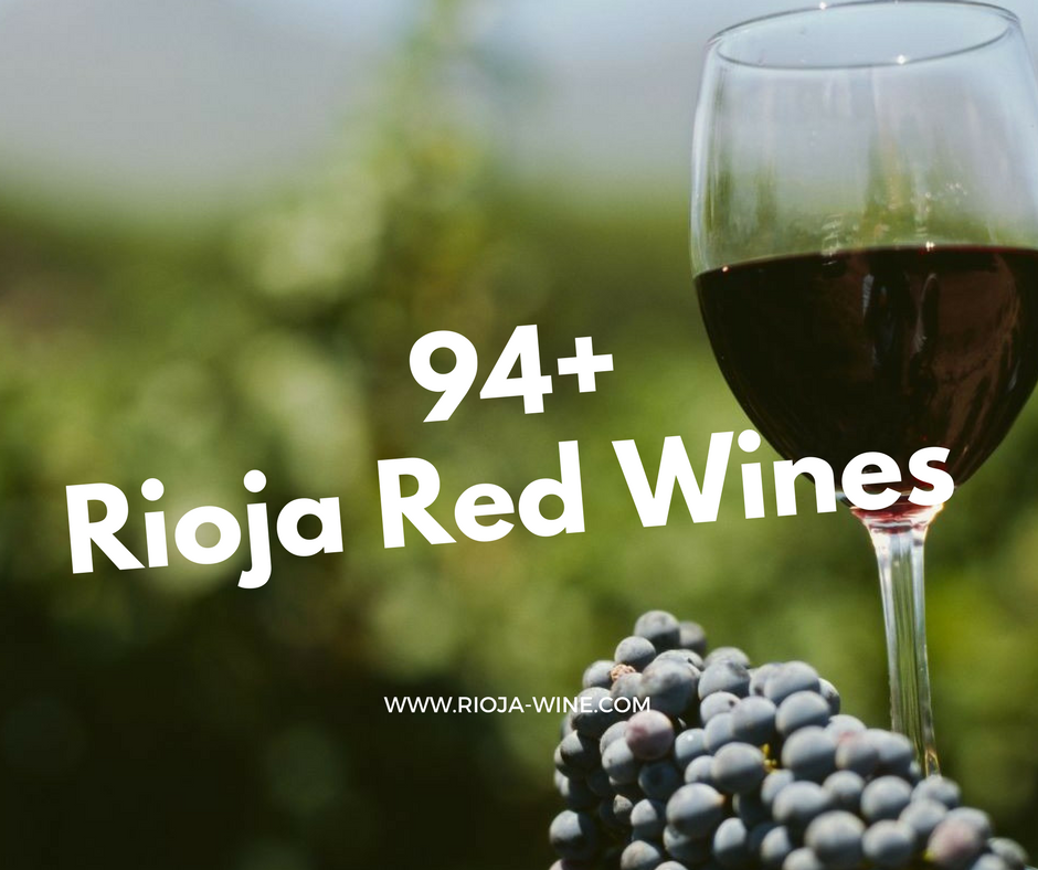 94 Points Red Wines from Rioja Spain