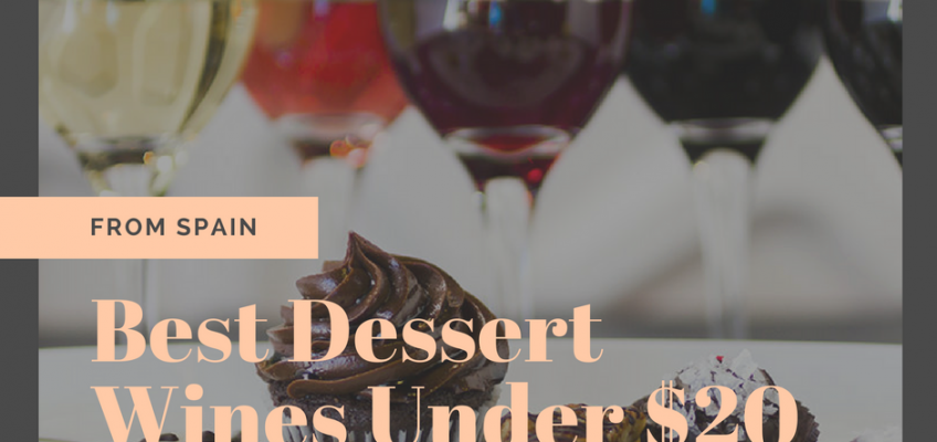Best Spanish Dessert Wines Under $20