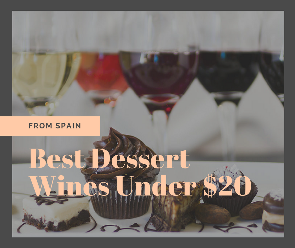 Best Spanish Dessert Wines Under $20