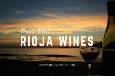 Best $50 Rioja Red Wine To Buy