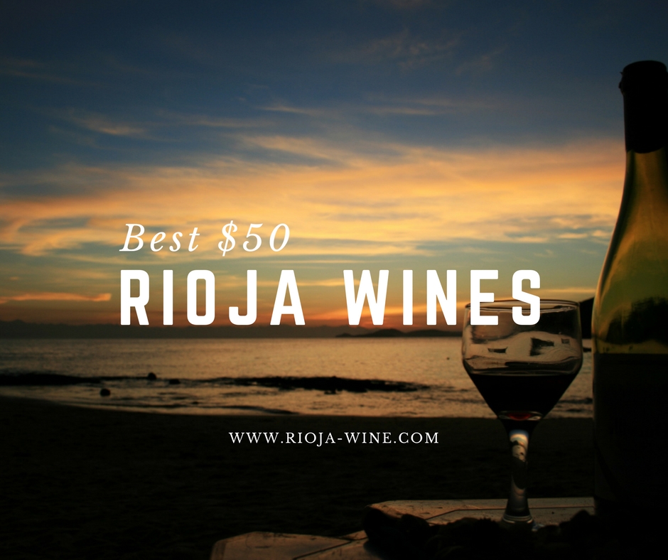 Best $50 Rioja Red Wine To Buy