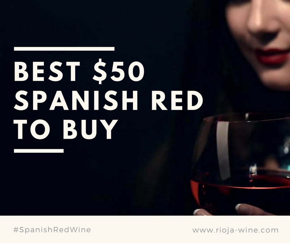 Best $50 Spanish Red Wine To Buy